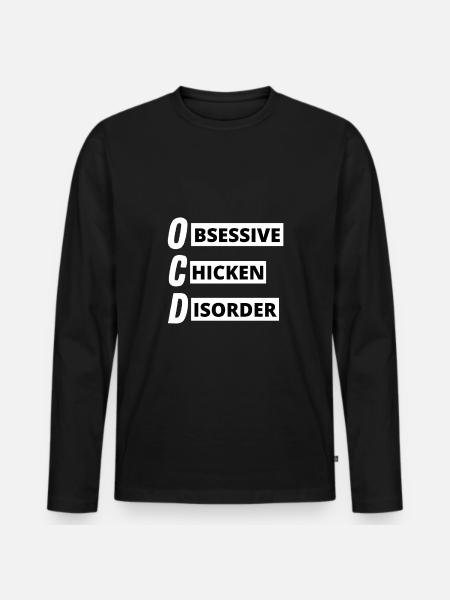 Compulsive Chicken Disease - Men's Premium Organic Long Sleeve Shirt - black