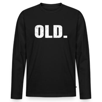 Geburtstag Humor Geschenkidee Old - Männer Premium Bio Langarmshirt - Schwarz - Vorne - Nico (187cm)