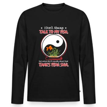 Sprechen Sie über Fisch-Feng-Shui - Männer Premium Bio Langarmshirt - Schwarz - Vorne - Nico (187cm)