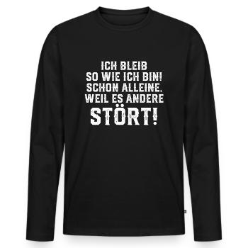 Lustig Ich bleib so wie ich bin! Schon alleine - Männer Premium Bio Langarmshirt - Schwarz - Vorne - Nico (187cm)