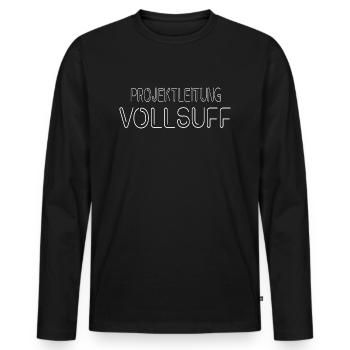 Party Trinkspruch Männer Projektleitung Vollsuff - Männer Premium Bio Langarmshirt - Schwarz - Vorne - Nico (187cm)