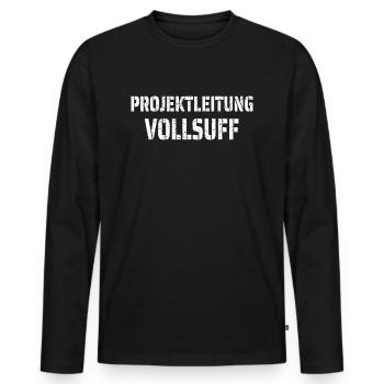 Party Trinkspruch Männer Projektleitung Vollsuff - Männer Premium Bio Langarmshirt - Schwarz - Vorne - Nico (187cm)