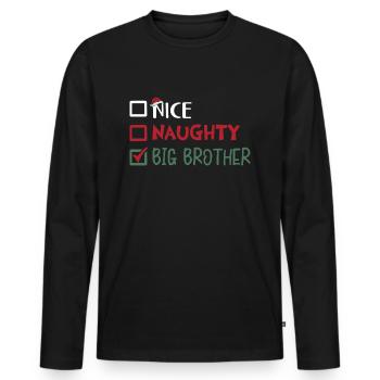 Weihnachten Bruder Humor Nice Naughty Big Brother - Männer Premium Bio Langarmshirt - Schwarz - Vorne - Nico (187cm)