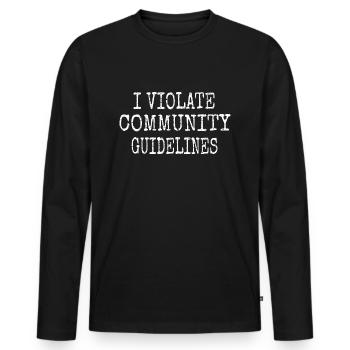 Politique disant que je viole les règles de la communauté - T-shirt manches longues Premium bio Homme - noir - Devant - Nico (187cm)