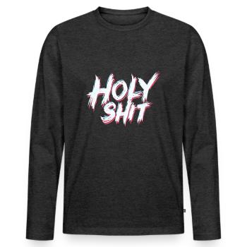 Holy Shit Freche Lustige Sprüche - Männer Premium Bio Langarmshirt - Anthrazit meliert - Vorne - Nico (187cm)