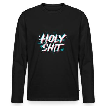 Holy Shit Freche Lustige Sprüche - Männer Premium Bio Langarmshirt - Schwarz - Vorne - Nico (187cm)