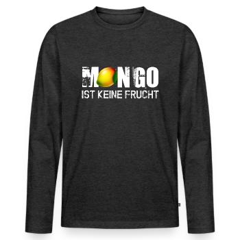 M(O)NGO - IST KEINE FRUCHT :) - Männer Premium Bio Langarmshirt - Anthrazit meliert - Vorne - Nico (187cm)