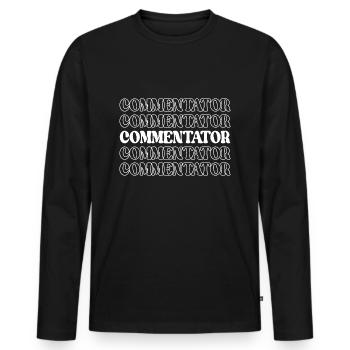 Kommentator Moderator Ansager Sender - Männer Premium Bio Langarmshirt - Schwarz - Vorne - Nico (187cm)