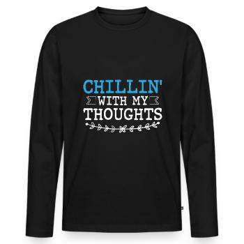 Chillin' With My Thoughts Sayings For Introverts - Men's Premium Organic Long Sleeve Shirt - black - Front - Nico (187cm)