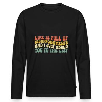 La vie est pleine de déceptions et je viens d’ajouter - T-shirt manches longues Premium bio Homme - noir - Devant - Nico (187cm)