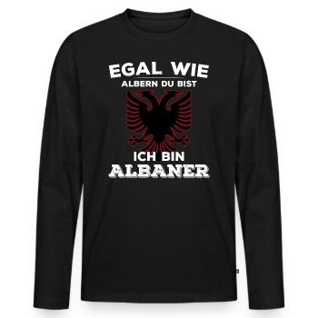 Egal wie albern du bist, ich bin Albaner! - Männer Premium Bio Langarmshirt - Schwarz - Vorne - Nico (187cm)