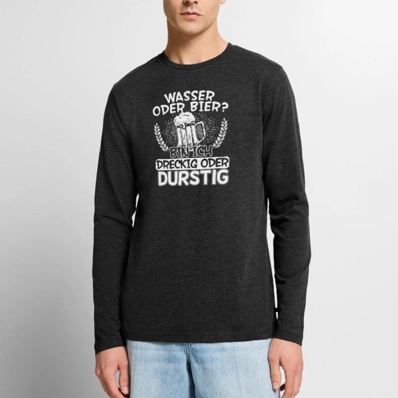 Wasser oder Bier bin Ich dreckig oder durstig Männer Premium Bio Langarmshirt