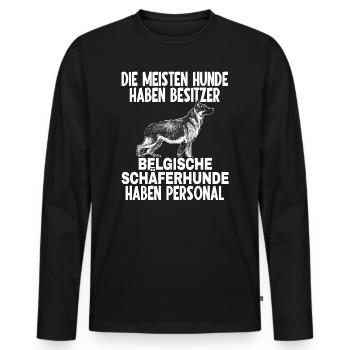 Belgische Schäferhunde haben Personal - Männer Premium Bio Langarmshirt - Schwarz - Vorne - Nico (187cm)