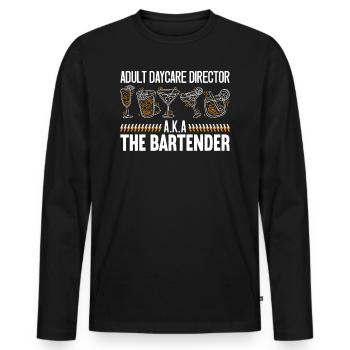 Adult Daycare Director AKA Bartender Mixologist - Men's Premium Organic Long Sleeve Shirt - black - Front - Nico (187cm)