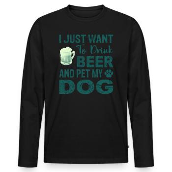 I Just Want To Drink Beer And Pet My Dog gr - Männer Premium Bio Langarmshirt - Schwarz - Vorne - Nico (187cm)