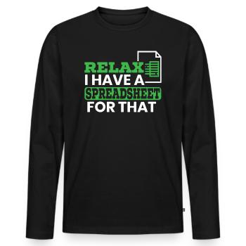 Relax I Have A Spreadsheet For That Accounting CPA - Männer Premium Bio Langarmshirt - Schwarz - Vorne - Nico (187cm)
