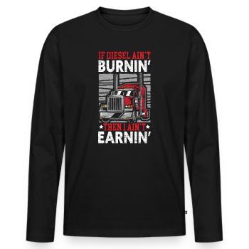 If Diesel Ain't Burnin' I Ain't Earnin' Trucker - Männer Premium Bio Langarmshirt - Schwarz - Vorne - Nico (187cm)