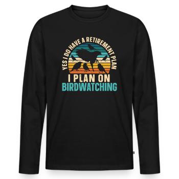 I Plan On Birdwatching Retirement Plan Birding - Men's Premium Organic Long Sleeve Shirt - black - Front - Nico (187cm)