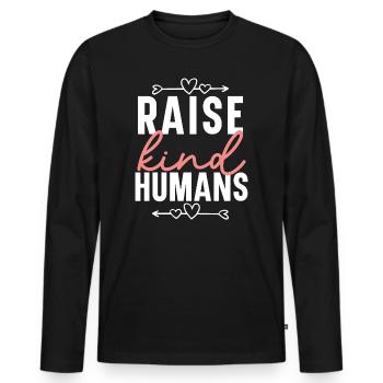 Raise Kind Human Kindness Be Kind Inspirational - Men's Premium Organic Long Sleeve Shirt - black - Front - Nico (187cm)