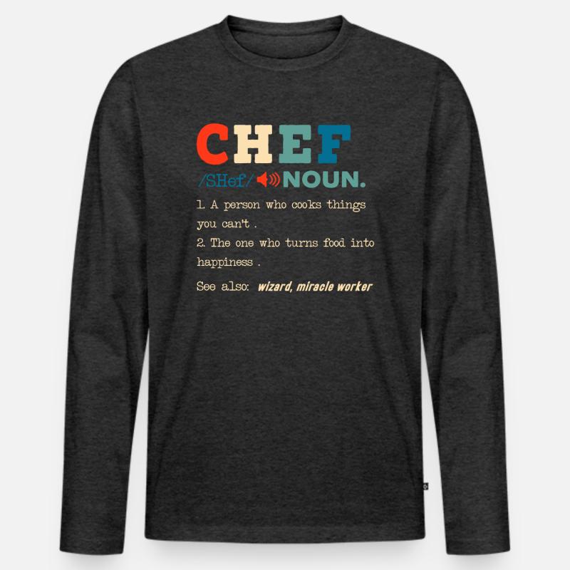 Funny Chef Description Culinary Cooking Baking Men's Premium Organic Long Sleeve Shirt