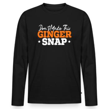 Machen Sie diesen Ingwer nicht Schnappschuss Lustiger Rothaariger Ingwer - Männer Premium Bio Langarmshirt - Schwarz - Vorne - Nico (187cm)