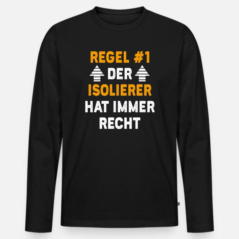 Isolierer Geschenk Geburtstag Spruch - Männer Premium Bio Langarmshirt - Schwarz