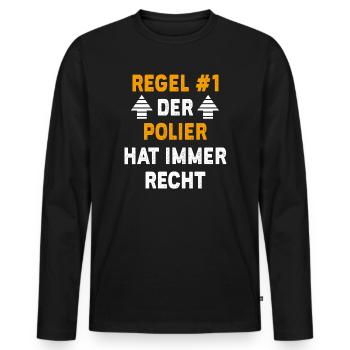 Polier Geschenk Geburtstag Spruch - Männer Premium Bio Langarmshirt - Schwarz - Vorne - Nico (187cm)