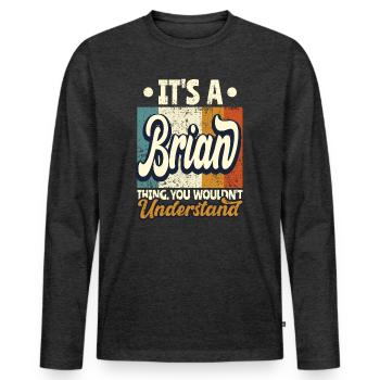 Nom Brian Cadeau Citation d’anniversaire - T-shirt manches longues Premium bio Homme - anthracite chiné - Devant - Nico (187cm)