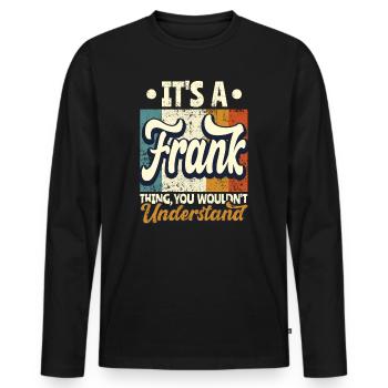 Name Frank Gift Birthday Quote - Men's Premium Organic Long Sleeve Shirt - black - Front - Nico (187cm)