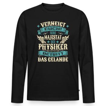 Physiker Geschenk Lustige Sprüche - Männer Premium Bio Langarmshirt - Schwarz - Vorne - Nico (187cm)