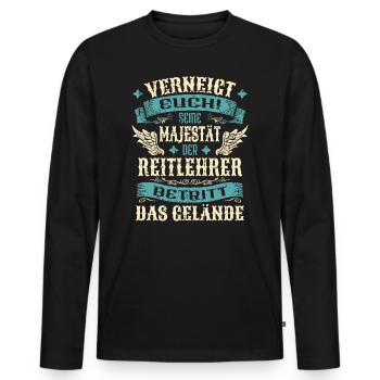 Reitlehrer Geschenk Lustige Sprüche - Männer Premium Bio Langarmshirt - Schwarz - Vorne - Nico (187cm)