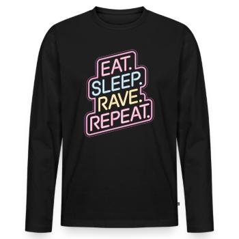 Eat Sleep Rave Repeat - Neon Sign Design - Männer Premium Bio Langarmshirt - Schwarz - Vorne - Nico (187cm)