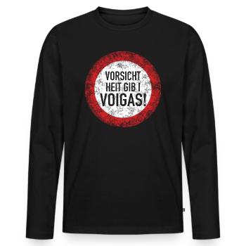 Party T-Shirt - Heit Gib I Voigas! - Männer Premium Bio Langarmshirt - Schwarz - Vorne - Nico (187cm)
