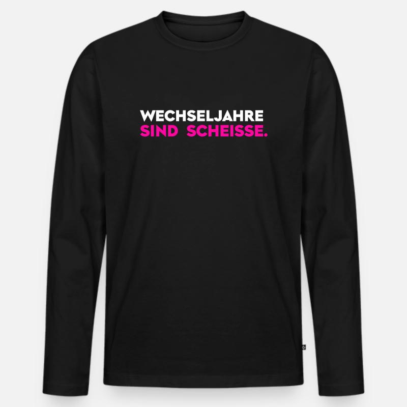 Wechseljahre sind scheiße - Männer Premium Bio Langarmshirt - Schwarz