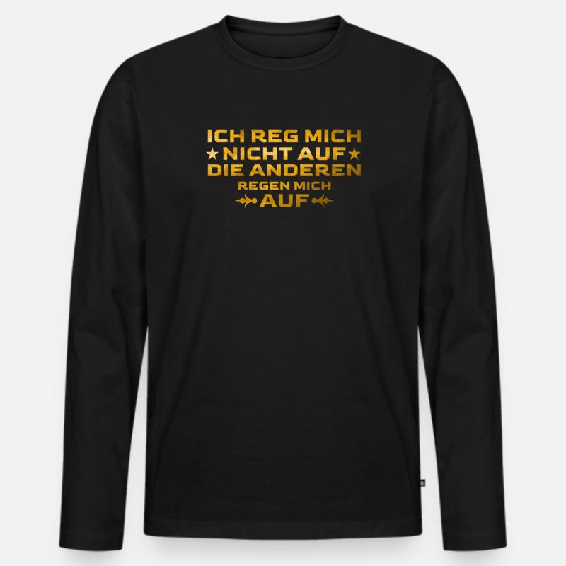 Aufregen Lustiger Spruch - Männer Premium Bio Langarmshirt - Schwarz