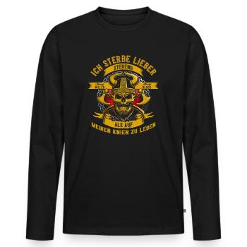 Sterbe Lieber Stehend Als Auf Knien Zu Leben - Männer Premium Bio Langarmshirt - Schwarz - Vorne - Nico (187cm)