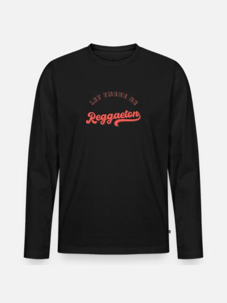 Let there be Reggaeton - Men's Premium Organic Long Sleeve Shirt - black