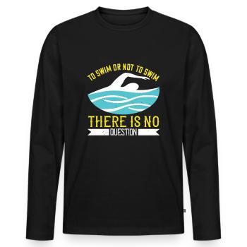 Swimming Swimming or not swimming, that's - Men's Premium Organic Long Sleeve Shirt - black - Front - Nico (187cm)