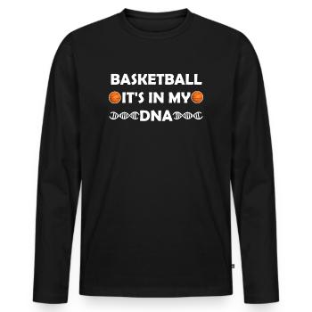 Basketball - It's in my DNA / DNS - Men's Premium Organic Long Sleeve Shirt - black - Front - Nico (187cm)
