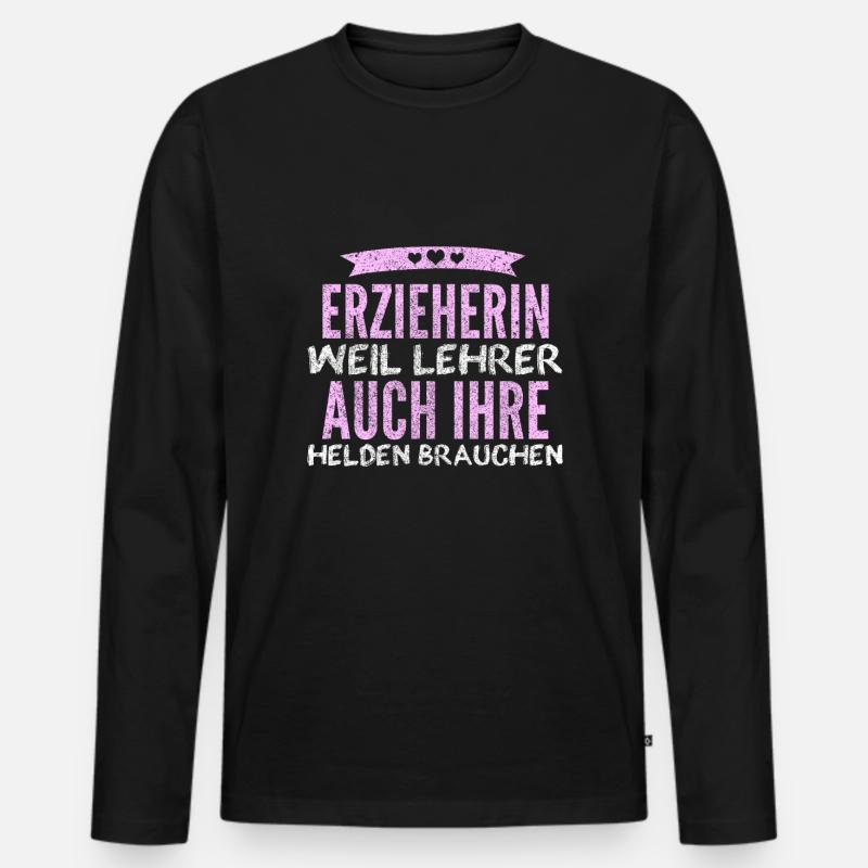 Erzieherin Lustig Geschenk - Männer Premium Bio Langarmshirt - Schwarz