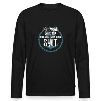 Ich Muss Gar Nix Ich Muss Nur Nach Sylt - Männer Premium Bio Langarmshirt - Schwarz - Vorne - Nico (187cm)