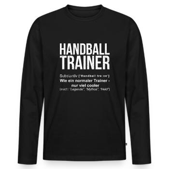 Handballtrainer Lustige Geschenkidee Definition - Männer Premium Bio Langarmshirt - Schwarz - Vorne - Nico (187cm)