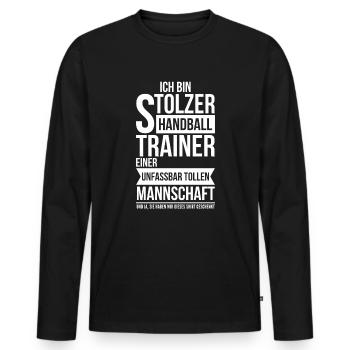 Handballtrainer Lustiger Spruch Geschenk - Männer Premium Bio Langarmshirt - Schwarz - Vorne - Nico (187cm)