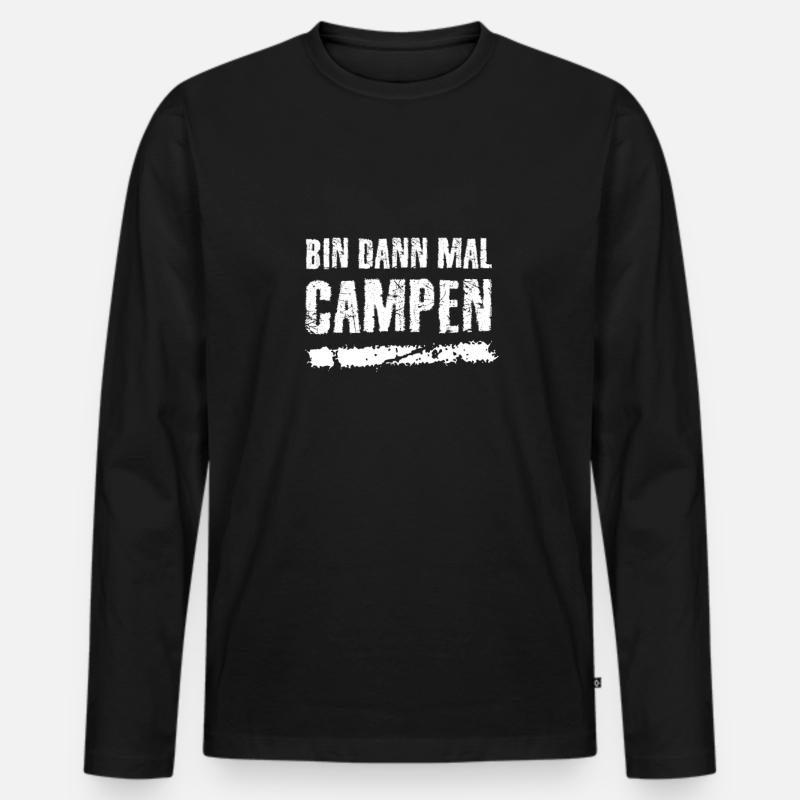 Bin dann mal campen - Männer Premium Bio Langarmshirt - Schwarz
