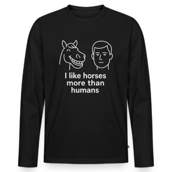 Ich Mag Pferde Mehr Als Menschen Spruch - Männer Premium Bio Langarmshirt - Schwarz - Vorne - Nico (187cm)