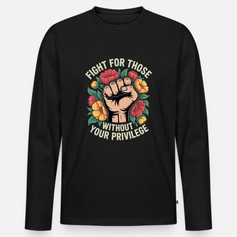 Fight For Those Without Your Privilege - Männer Premium Bio Langarmshirt - Schwarz