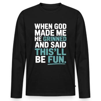 When God made me, he grinned! - Men's Premium Organic Long Sleeve Shirt - black - Front - Nico (187cm)