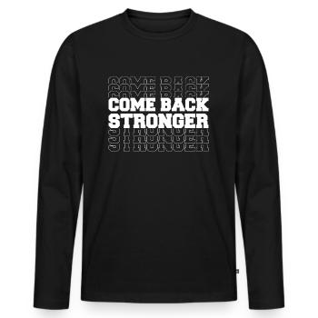 COME BACK STRONGER - COMEBACK - RÜCKKEHR - FITNESS - Männer Premium Bio Langarmshirt - Schwarz - Vorne - Nico (187cm)
