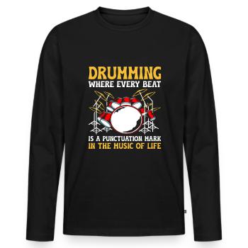 Drumming Where Every Beat Is A Punctuation Mark In - Men's Premium Organic Long Sleeve Shirt - black - Front - Nico (187cm)
