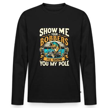 Zeig mir deine Bobber Ich zeige dir meine Angelrute - Männer Premium Bio Langarmshirt - Schwarz - Vorne - Nico (187cm)